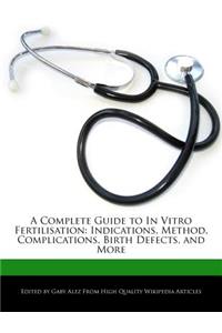 A Complete Guide to in Vitro Fertilisation