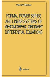 Formal Power Series and Linear Systems of Meromorphic Ordinary Differential Equations. Universitext.