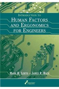 Introduction to Human Factors and Ergonomics for Engineers. Human Factors and Ergonomics