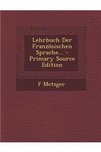 Lehrbuch Der Franzosischen Sprache...