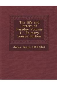 Life and Letters of Faraday Volume 1