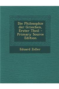 Die Philosophie Der Griechen, Erster Theil