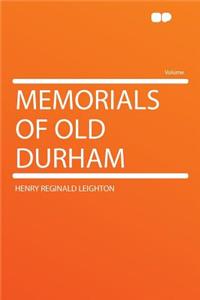 Memorials of Old Durham