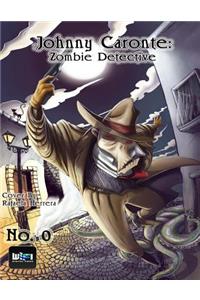 Johnny Caronte Zombie Detective #0