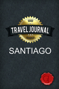 Travel Journal Santiago