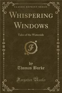 Whispering Windows