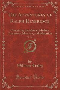 The Adventures of Ralph Reybridge, Vol. 3 of 4