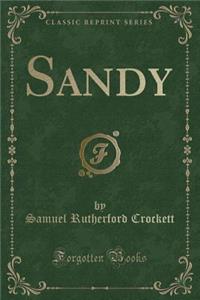 Sandy (Classic Reprint)