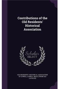 Contributions of the Old Residents' Historical Association