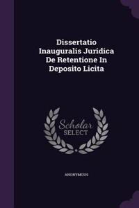 Dissertatio Inauguralis Juridica de Retentione in Deposito Licita