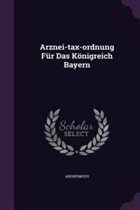 Arznei-tax-ordnung Für Das Königreich Bayern
