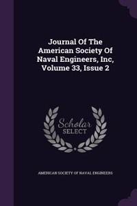 Journal of the American Society of Naval Engineers, Inc, Volume 33, Issue 2