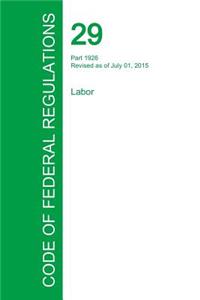 Code of Federal Regulations Title 29, Volume 8, July 1, 2015