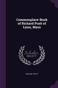Commonplace-Book of Richard Pratt of Lynn, Mass