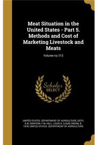 Meat Situation in the United States - Part 5. Methods and Cost of Marketing Livestock and Meats; Volume no.113