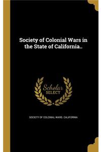 Society of Colonial Wars in the State of California..