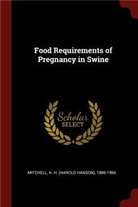 Food Requirements of Pregnancy in Swine