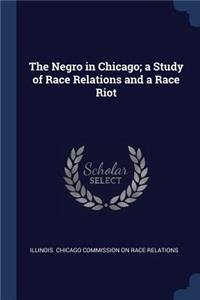The Negro in Chicago; a Study of Race Relations and a Race Riot