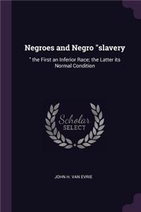 Negroes and Negro Slavery