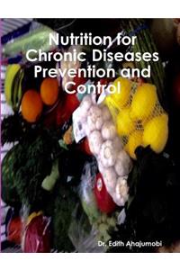 Nutrition for Chronic Disease Prevention and Control