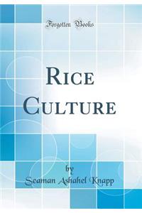 Rice Culture (Classic Reprint)