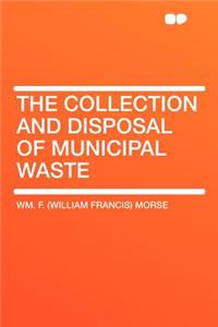 The Collection and Disposal of Municipal Waste