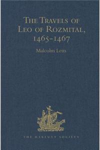 Travels of Leo of Rozmital Through Germany, Flanders, England, France, Spain, Portugal and Italy 1465-1467