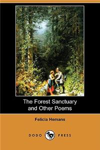 The Forest Sanctuary and Other Poems (Dodo Press)