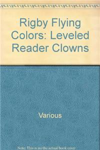 Rigby Flying Colors: Individual Student Edition Orange Clowns