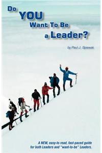 Do You Want to Be a Leader?