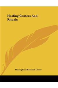 Healing Centers and Rituals