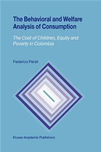 The Behavioral and Welfare Analysis of Consumption