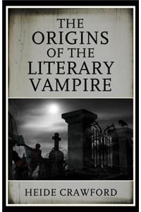 The Origins of the Literary Vampire