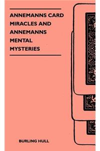 Annemanns Card Miracles And Annemanns Mental Mysteries