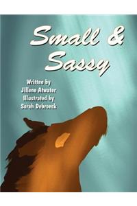 Small & Sassy
