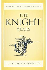 The Knight Years