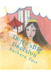 Dotty'sbig Decision