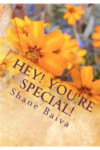 Hey You're Special