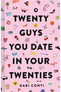 Twenty Guys You Date in Your Twenties