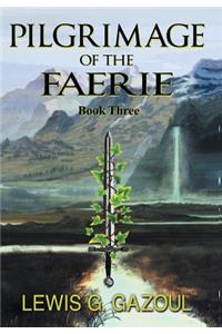 Pilgrimage of the Faerie (Book Three)