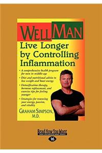 Wellman: Live Longer by Controlling Inflammation (Large Print 16pt)