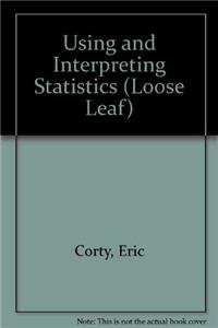 Loose-Leaf Version for Using and Interpreting Statistics