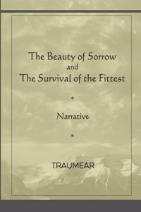 Beauty of Sorrow and The Survival of the Fittest