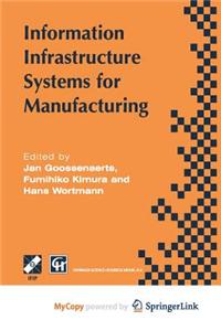 Information Infrastructure Systems for Manufacturing