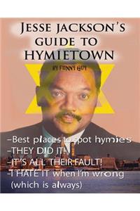 Jesse Jackson's Guide to Hymietown