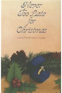 Never Too Late for Christmas