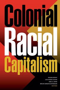 Colonial Racial Capitalism