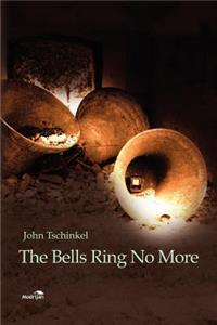 Bells Ring No More