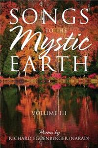 Songs to the Mystic Earth