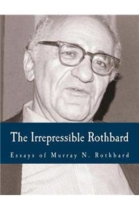 Irrepressible Rothbard (Large Print Edition)